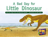 A Bad Day for Little Dinosaur : PM Gems Yellow - Hugh Price