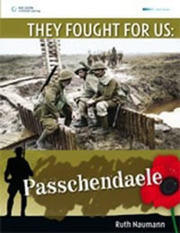 They Fought For Us : Passchendaele - Ruth Naumann