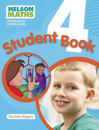 Nelson Maths : Year 4 : Student Book - Australian Curriculum - Pauline Rogers