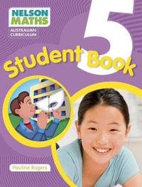 Nelson Maths : Year 5 : Student Book - Australian Curriculum - Pauline Rogers