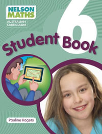 Nelson Maths : Year 6 : Student Book - Australian Curriculum - Pauline Rogers