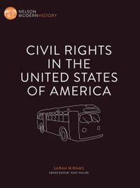 Civil Rights in the USA : Nelson Modern History - Sarah Mirams