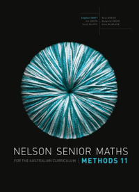 Nelson Senior Maths Methods 11 : Student Book - Australian Curriculum - Jim Green