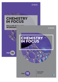 Chemistry in Focus Year 11 Student Book with 4 Access Codes + Chemistry in Focus Skills and Assessment Workbook Year 11 : Value Pack Bundle - Roland Smith