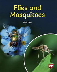 Flies and Mosquitoes - Sally Cowan