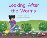 Looking after Worms : PM Library Yellow - Sally Cowan