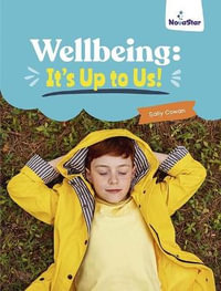 Wellbeing : It's Up to Us! - Sally Cowan