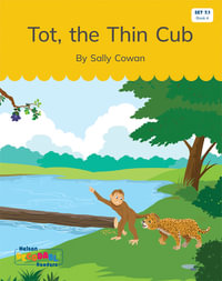 Tot, the Thin Cub (Set 7.1, Book 4) - Sally Cowan