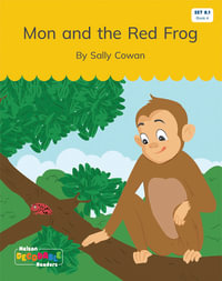 Mon and the Red Frog (Set 8.1, Book 4) - Sally Cowan