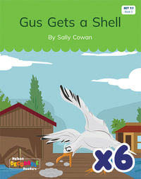 Gus Gets a Shell x 6 (Set 7.1, Book 3) - Sally Cowan