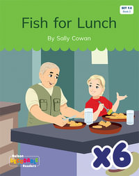 Fish for Lunch x 6 (Set 7.2, Book 2) - Sally Cowan