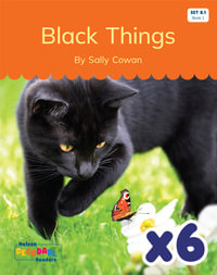 Black Things x 6 (Set 8.1, Book 1) - Sally Cowan