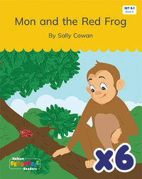 Mon and the Red Frog x 6 (Set 8.1, Book 4) - Sally Cowan