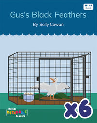 Gus's Black Feathers x 6 (Set 8.1, Book 6) - Sally Cowan