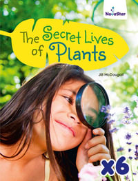 The Secret Life of Plants x 6 - Jill McDougall