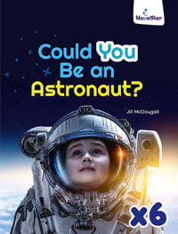 Could You Be an Astronaut? x 6 - Jill McDougall