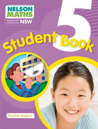 Nelson Maths for NSW : Year 5 : Student Book - Australian Curriculum - Pauline Rogers