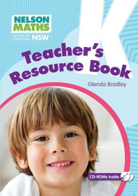 Nelson Maths for NSW : K (Kindergarten) : Teacher Resource Book - Australian Curriculum - Glenda Bradley