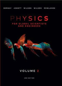 Physics, Volume 2 : 2nd Edition - For Global Scientists and Engineers - Raymond A. Serway