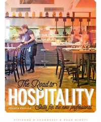 The Road to Hospitality: Skills for the New Professional : 4th Edition - Vivienne O'Shannessy