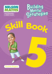 Nelson Maths : Building Mental Strategies - Skill Book 5 : Australian Curriculum - Pauline Rogers