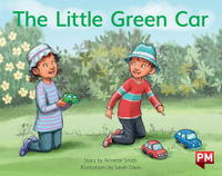 The Little Green Car : PM Library Yellow - Annette Smith