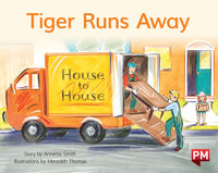 Tiger Runs Away : PM Library Blue - Annette Smith