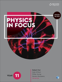 Physics in Focus - Year 11 : 2nd Edition - Student Book with 4 Access Codes - Robert Farr