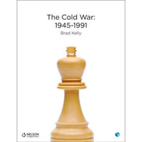 The Cold War : 1945'1991 Student Book with 4 Access Codes - Brad Kelly