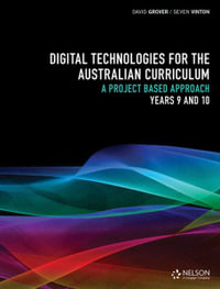 Digital Technologies for the Australian Curriculum 9 &10 Workbook - David Grover