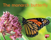 The monarch butterfly : PM Library Magenta - Annette Smith