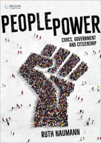 People Power : Civics, Government and Citizenship - Ruth Naumann