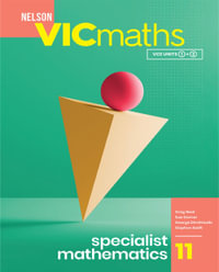 Nelson VICmaths 11 Specialist Mathematics Student Book with 1 Access Code - Greg Neal