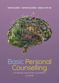 Basic Personal Counselling 9ed : A Training Manual for Counsellors - David Geldard