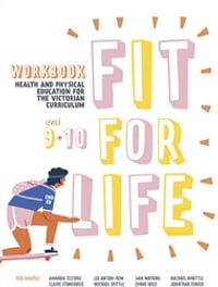 Fit for Life Level 9 & 10 : For the Victorian Curriculum Workbook - Robert Malpeli