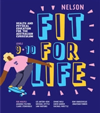 Nelson Fit For Life Health and Physical Education for the Australian Curriculum Levels 9 and 10 Student Book : 2nd Edition - Rob Malpeli