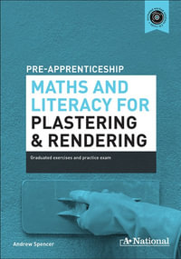 A+ Pre-apprenticeship Maths and Literacy for Plastering and Rendering - Andrew Spencer