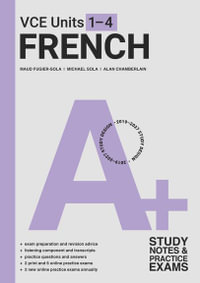 A+ VCE Units 1-4 French Study Notes and Practice Exams - Maud Fugier-Sola