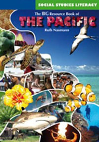 The Big Resource Book of the Pacific : Year 9 & 10 - Ruth Naumann