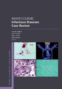 Mayo Clinic Infectious Disease Case Review With Board-Style Questions & Answers : With Board-Style Questions and Answers - Larry M. Baddour