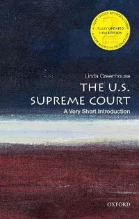 The U.S.Supreme Court : A Very Short Introduction - Linda Greenhouse