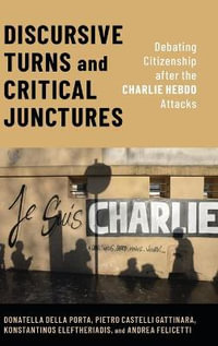 Discursive Turns and Critical Junctures : Debating Citizenship after the Charlie Hebdo Attacks - Donatella della Porta