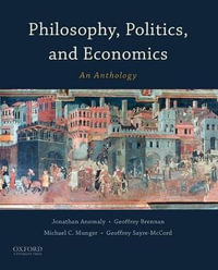 Philosophy, Politics, and Economics : An Anthology - Jonathan Anomaly