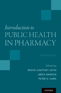 Introduction to Public Health in Pharmacy - Bruce Lubotsky Levin