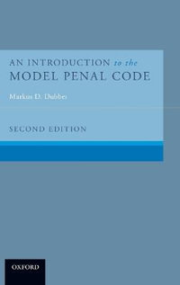 An Introduction to the Model Penal Code - Markus D. Dubber