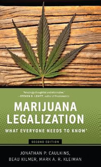 Marijuana Legalization : What Everyone Needs to Know - Jonathan P. Caulkins