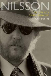 Nilsson : The Life of a Singer-Songwriter - Alyn Shipton