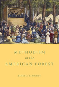 Methodism in the American Forest - Russell E. Richey