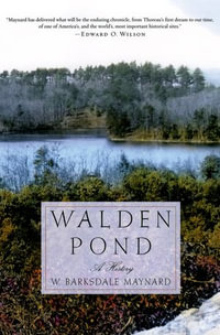 Walden Pond : A History - W. Barksdale Maynard