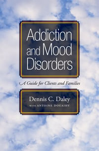 Addiction and Mood Disorders - Dennis C. Daley